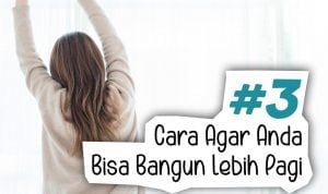3 Cara agar anda bisa bangun pagi