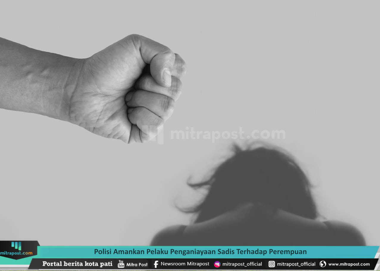POLISI AMANKAN PELAKU PENGANIAYAAN SADIS TERHADAP PEREMPUAN