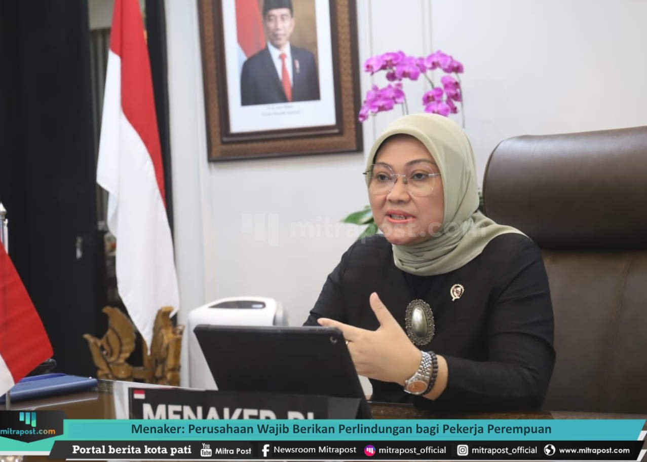 MENAKER: PERUSAHAAN WAJIB BERIKAN PERLINDUNGAN BAGI PEKERJA PEREMPUAN
