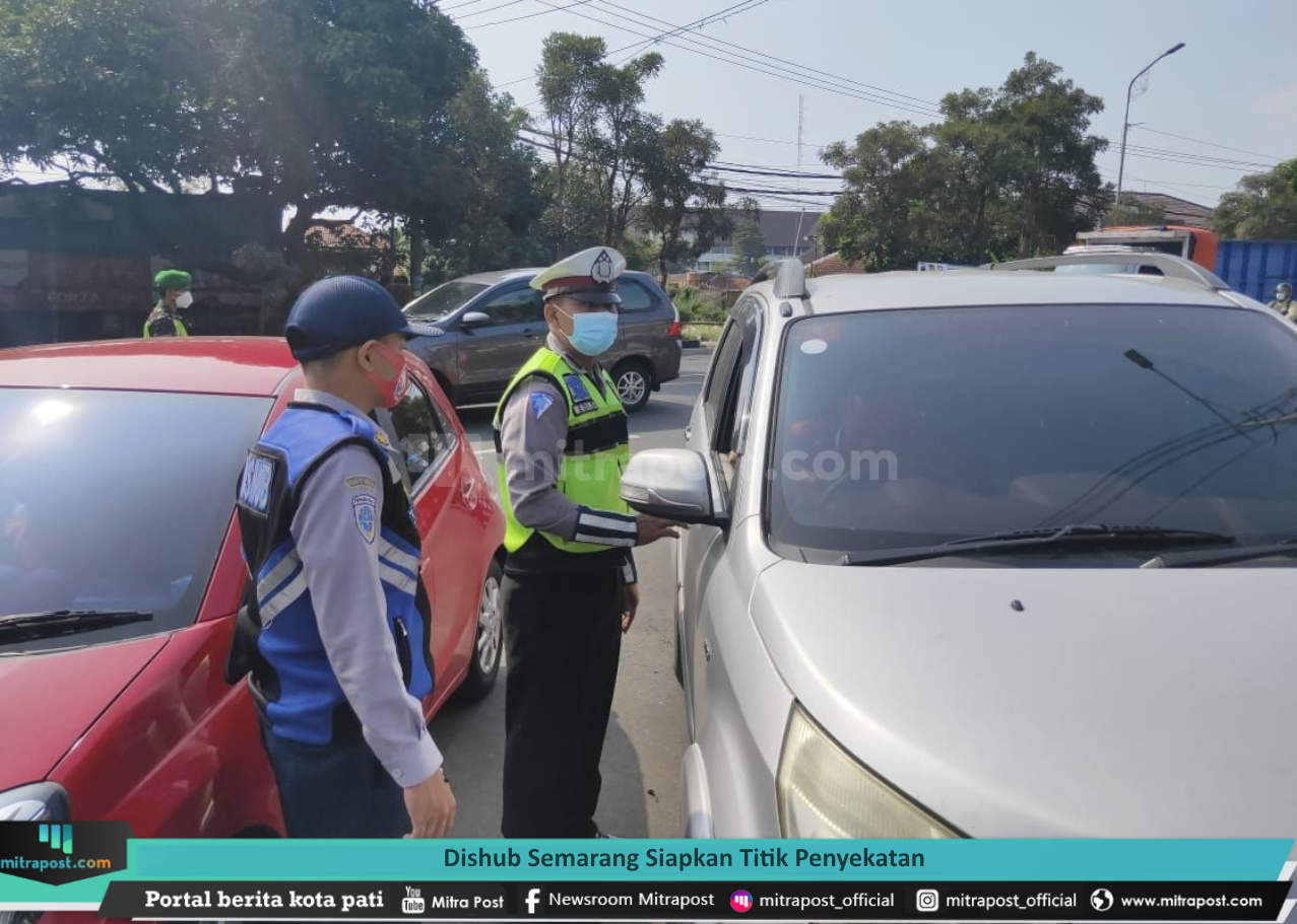 DISHUB SEMARANG SIAPKAN 9 POS TITIK PENYEKATAN