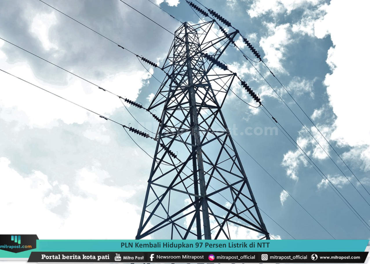 PLN KEMBALI HIDUPKAN 97 PERSEN LISTRIK DI NTT