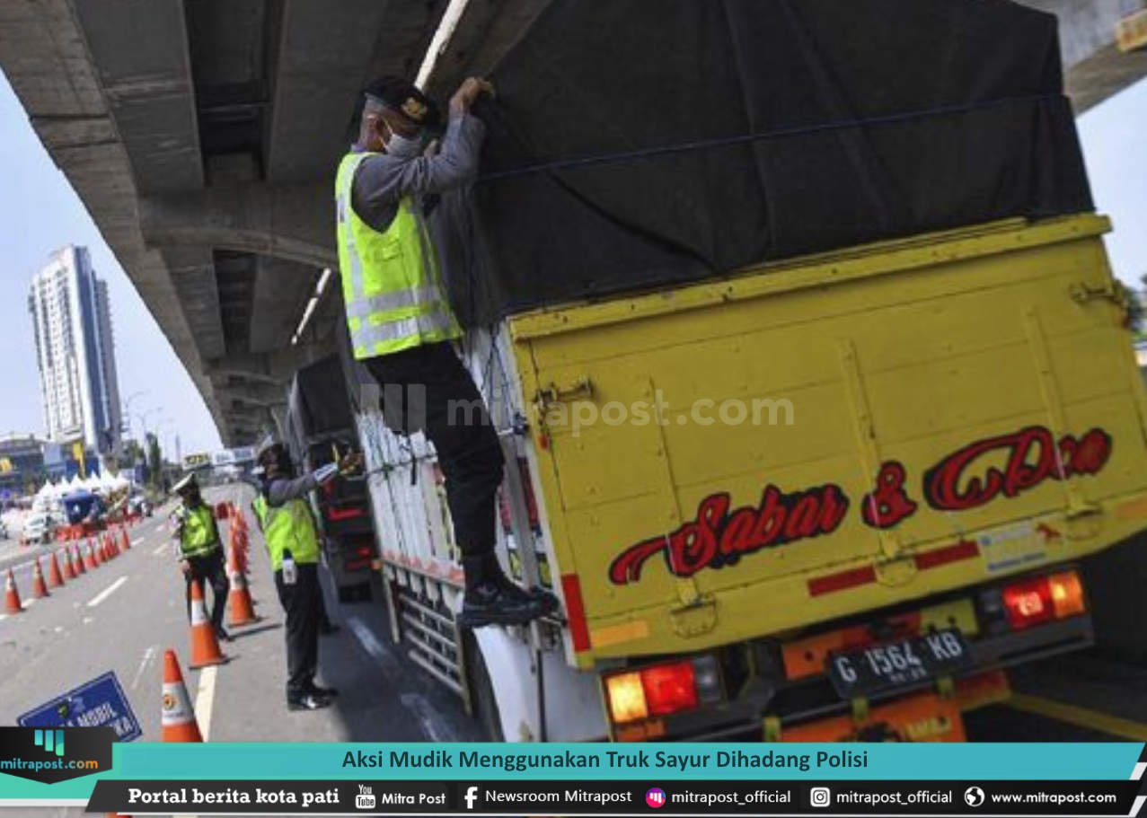 AKSI MUDIK MENGGUNAKAN TRUK SAYUR DIHADANG POLISI