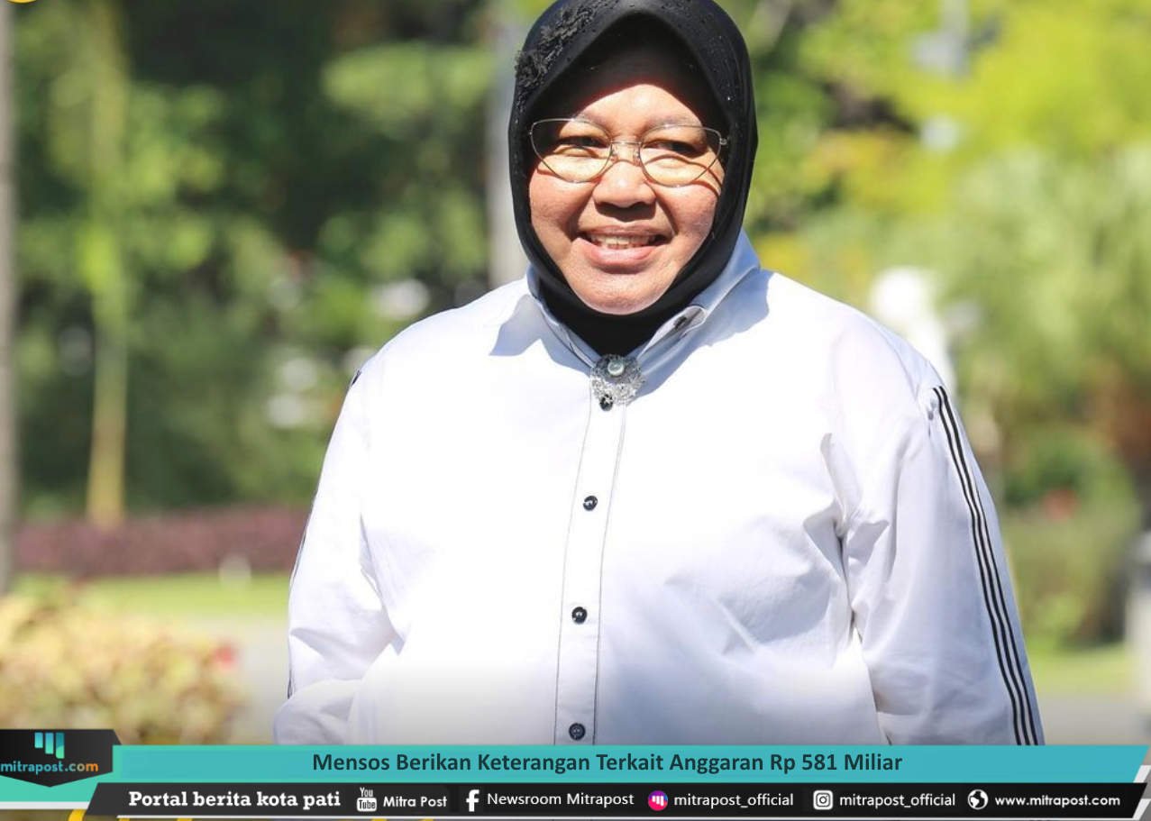 MENSOS BERIKAN KETERANGAN TERKAIT ANGGARAN RP 581 MILIAR