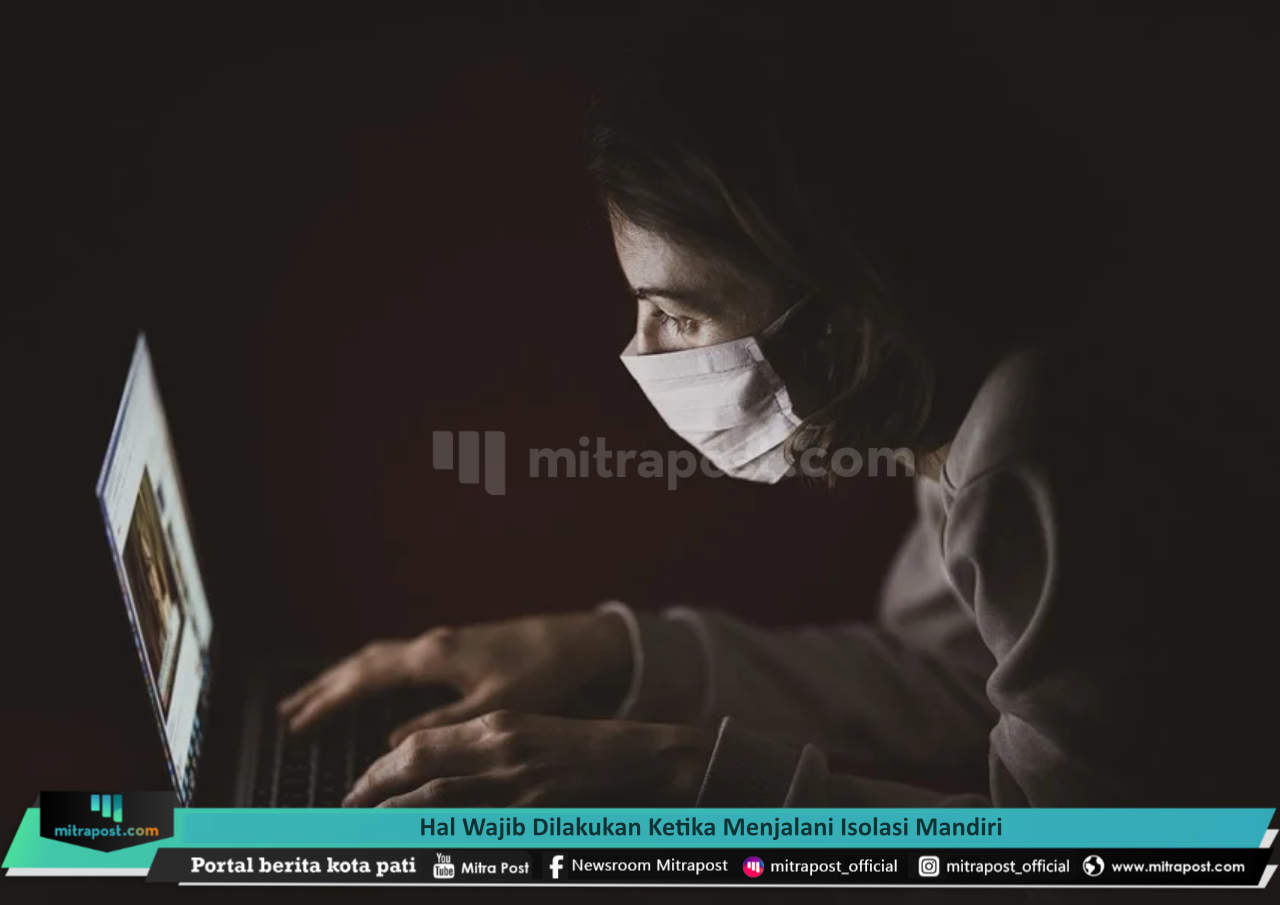 HAL WAJIB DILAKUKAN KETIKA MENJALANI ISOLASI MANDIRI