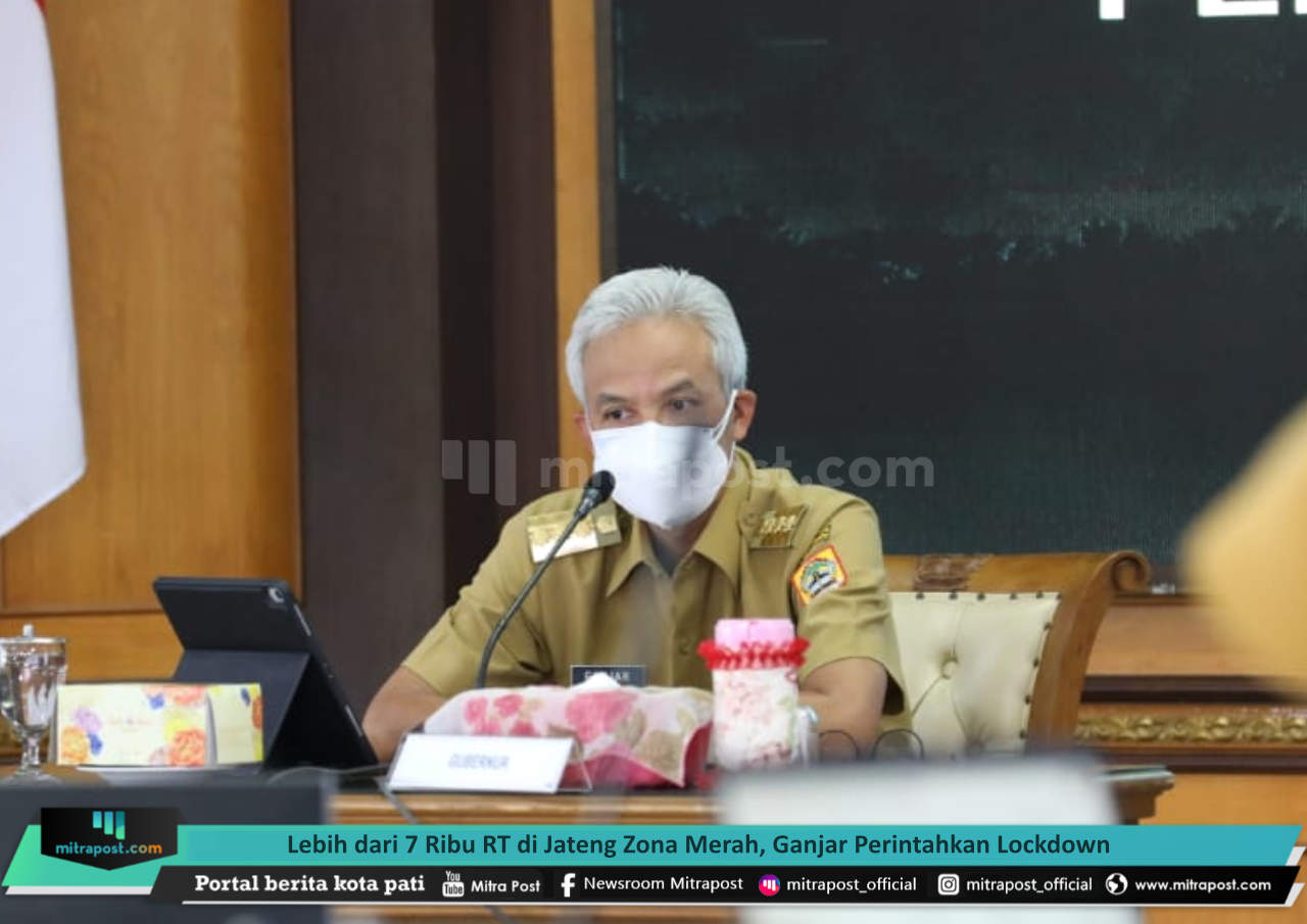 LEBIH DARI 7 RIBU RT DI JATENG ZONA MERAH, GANJAR PERINTAHKAN LOCKDOWN