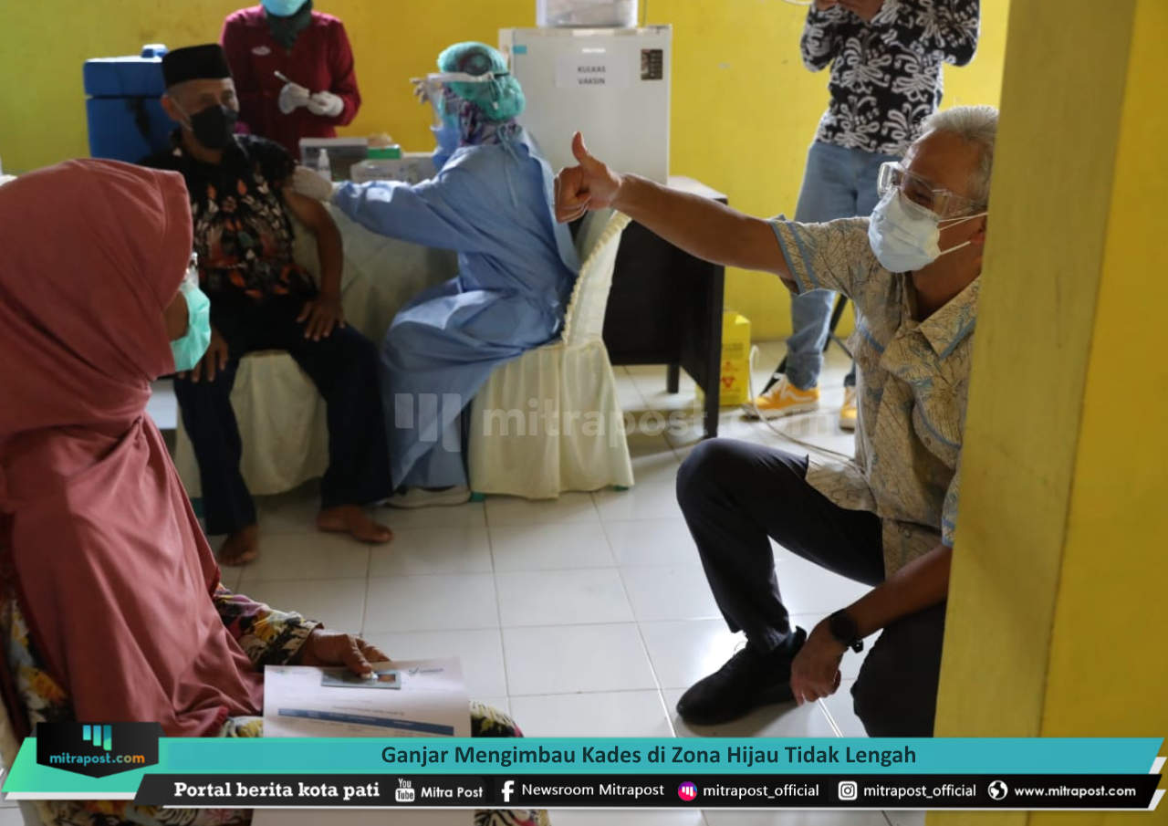 GANJAR MENGIMBAU KADES DI ZONA HIJAU TIDAK LENGAH