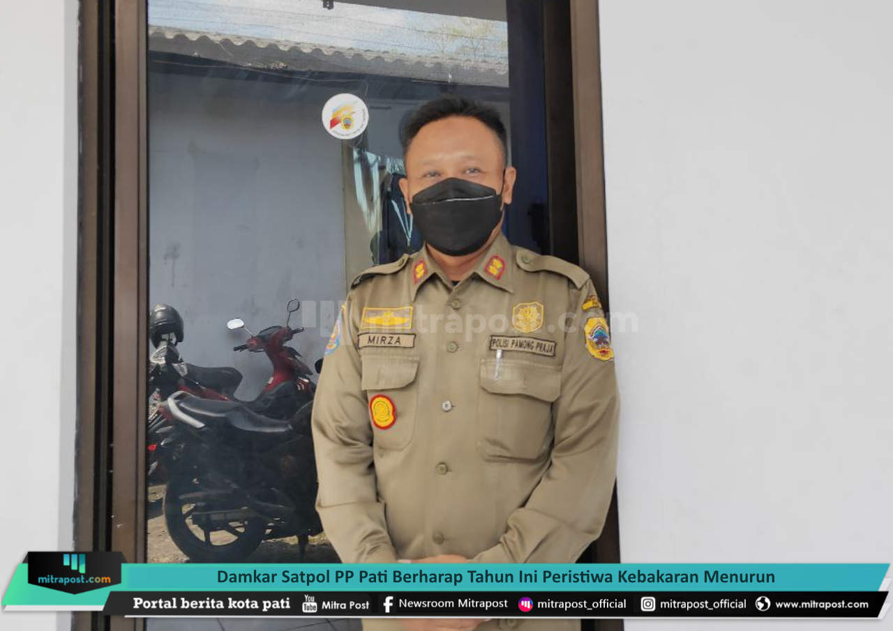 DAMKAR SATPOL PP PATI BERHARAP TAHUN INI PERISTIWA KEBAKARAN MENURUN