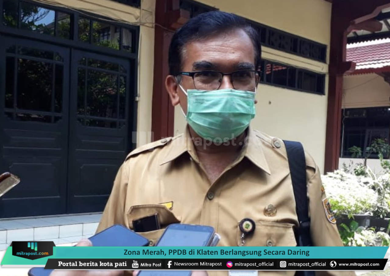 ZONA MERAH, PPDB DI KLATEN BERLANGSUNG SECARA DARING