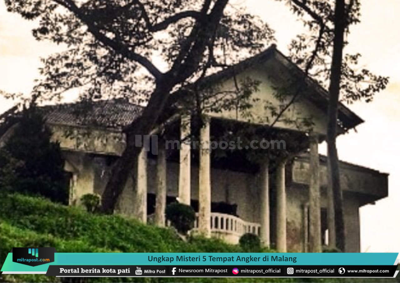 UNGKAP MISTERI 5 TEMPAT ANGKER DI MALANG