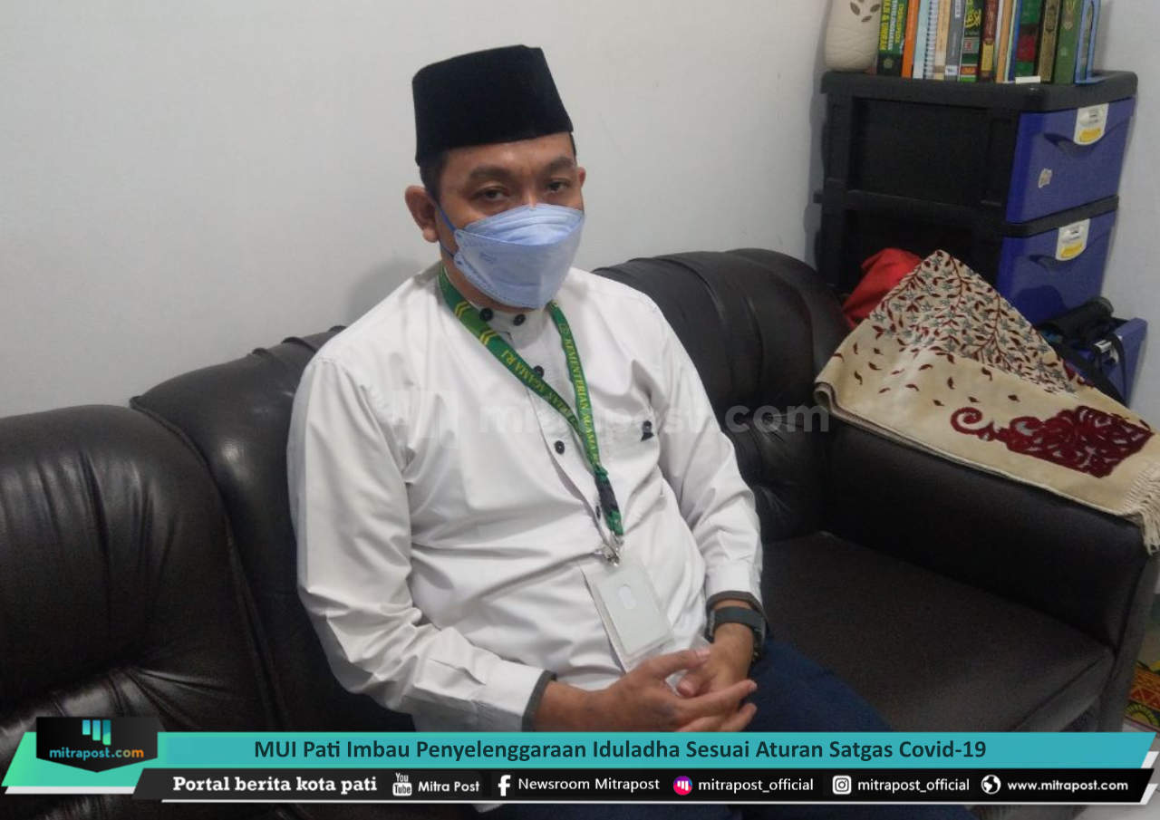 MUI PATI IMBAU PENYELENGGARAAN IDULADHA SESUAI ATURAN SATGAS COVID-19