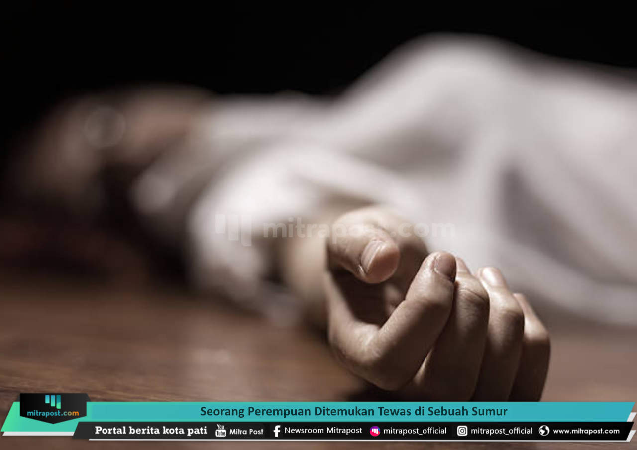 SEORANG PEREMPUAN DITEMUKAN TEWAS DI SEBUAH SUMUR