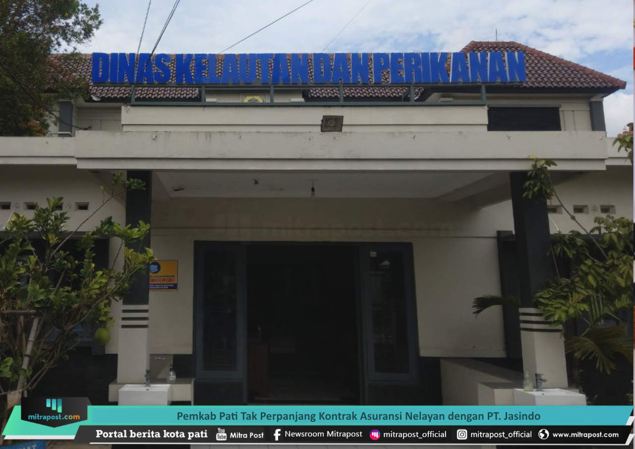 PEMKAB PATI TAK PERPANJANG KONTRAK ASURANSI NELAYAN DENGAN PT. JASINDO