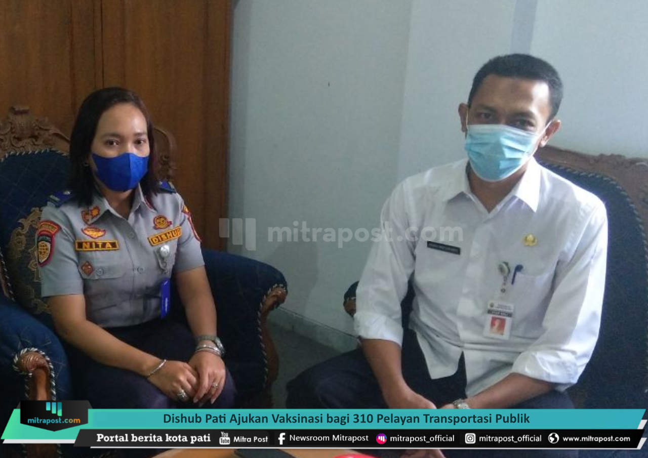 DISHUB PATI AJUKAN VAKSINASI BAGI 310 PELAYAN TRANSPORTASI PUBLIK