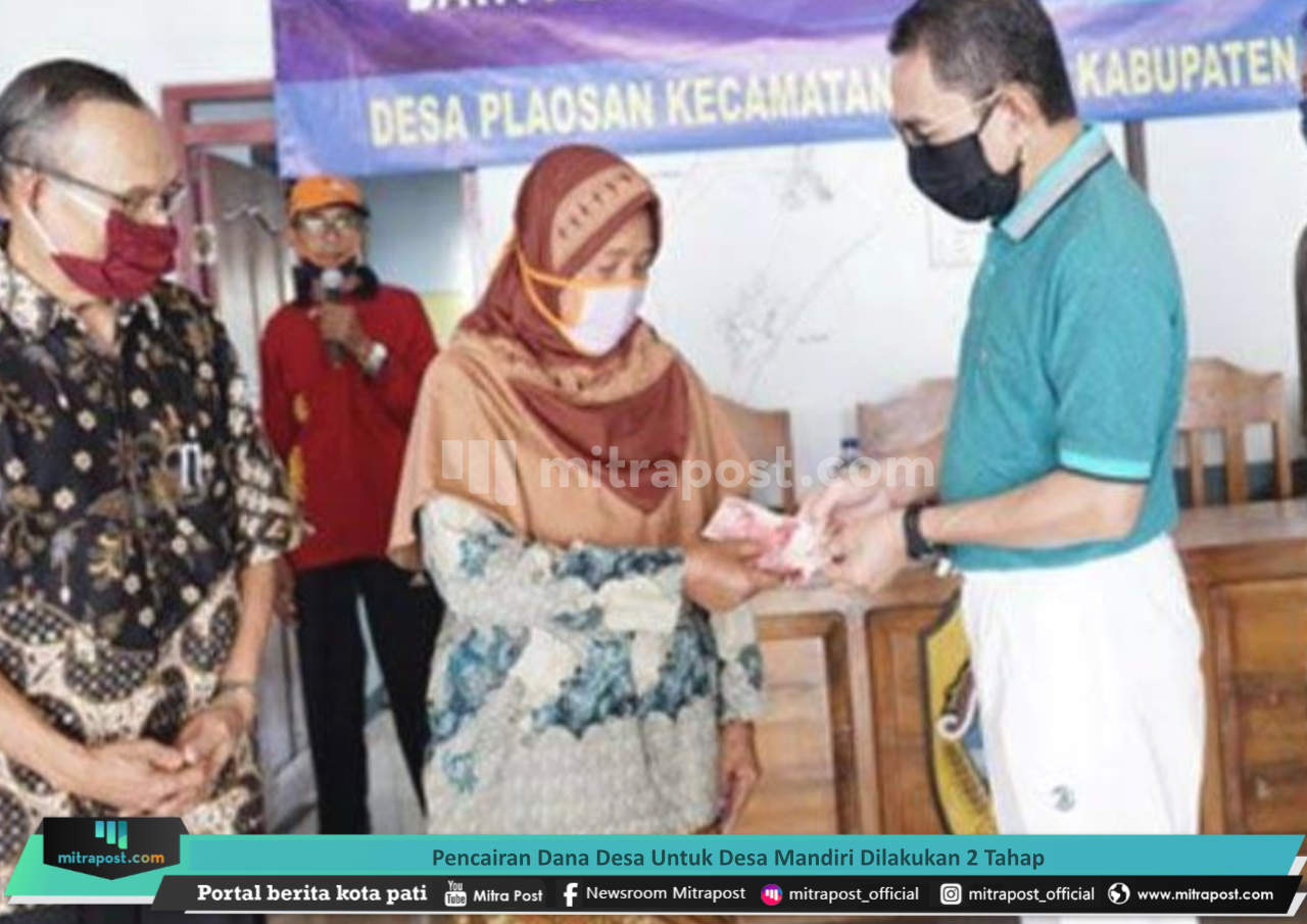 PENCAIRAN DANA DESA UNTUK DESA MANDIRI DILAKUKAN 2 TAHAP