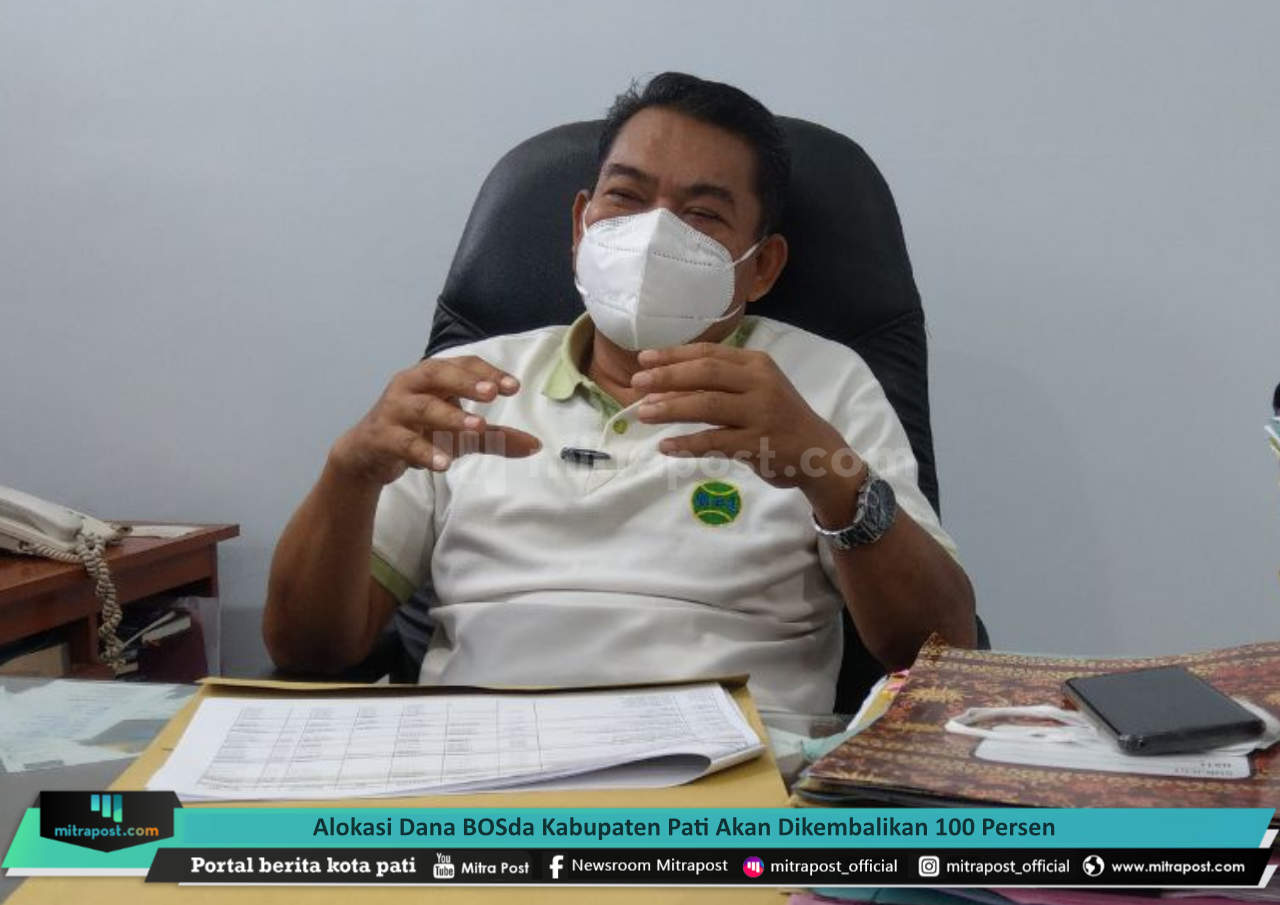 ALOKASI DANA BOSDA PATI AKAN DIKEMBALIKAN 100 PERSEN