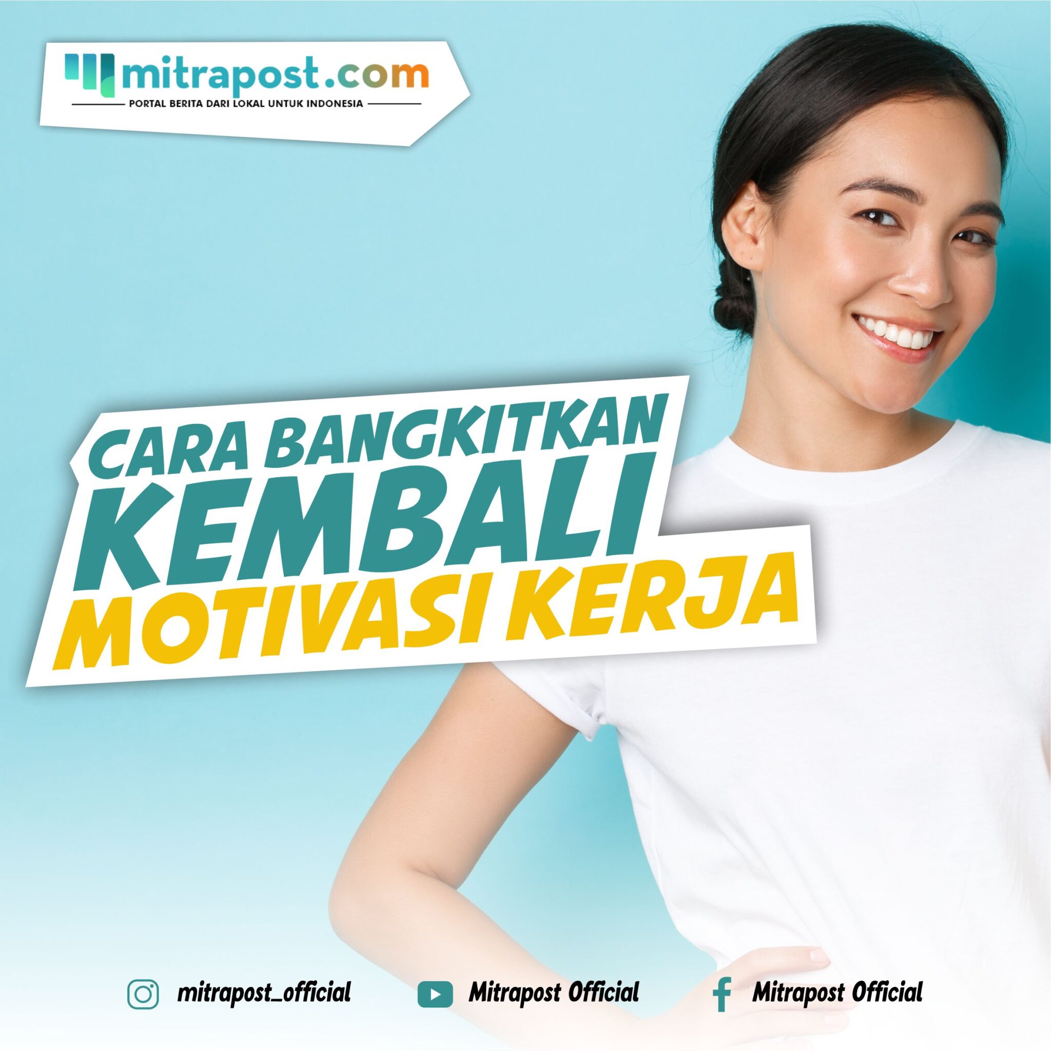 Cara Bangkitkan Kembali Motivasi Kerja