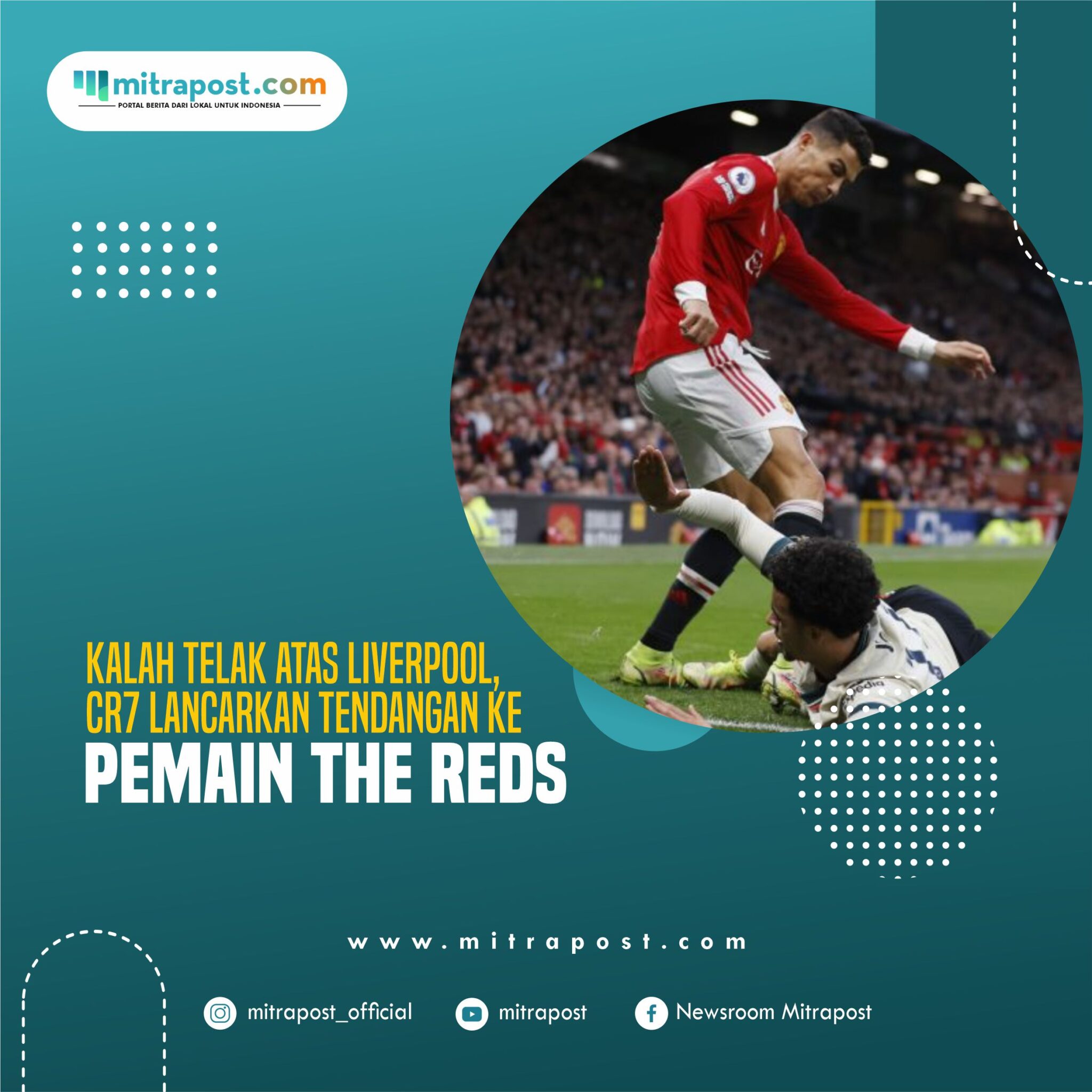Kalah Telak atas Liverpool, CR7 Lancarkan Tendangan ke Pemain The Reds