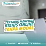 Tertarik Mencoba Bisnis Online Tanpa Modal