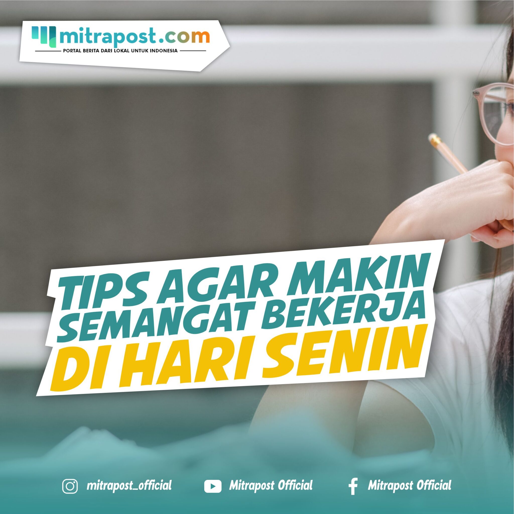 Tips Agara Makin Semangat Bekerja Di Hari Senin