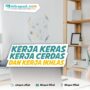 kerja keras, Kerja Cerdas, dan Kerja Ikhlas