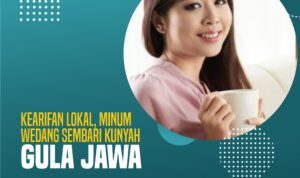 Kearifan Lokal, Minum Wedang Sembari Kunyah Gula Jawa