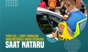 PPKM Level 1, Bupati Temanggung Imbau Masyarakat Hindari Kerumunan Saat Nataru