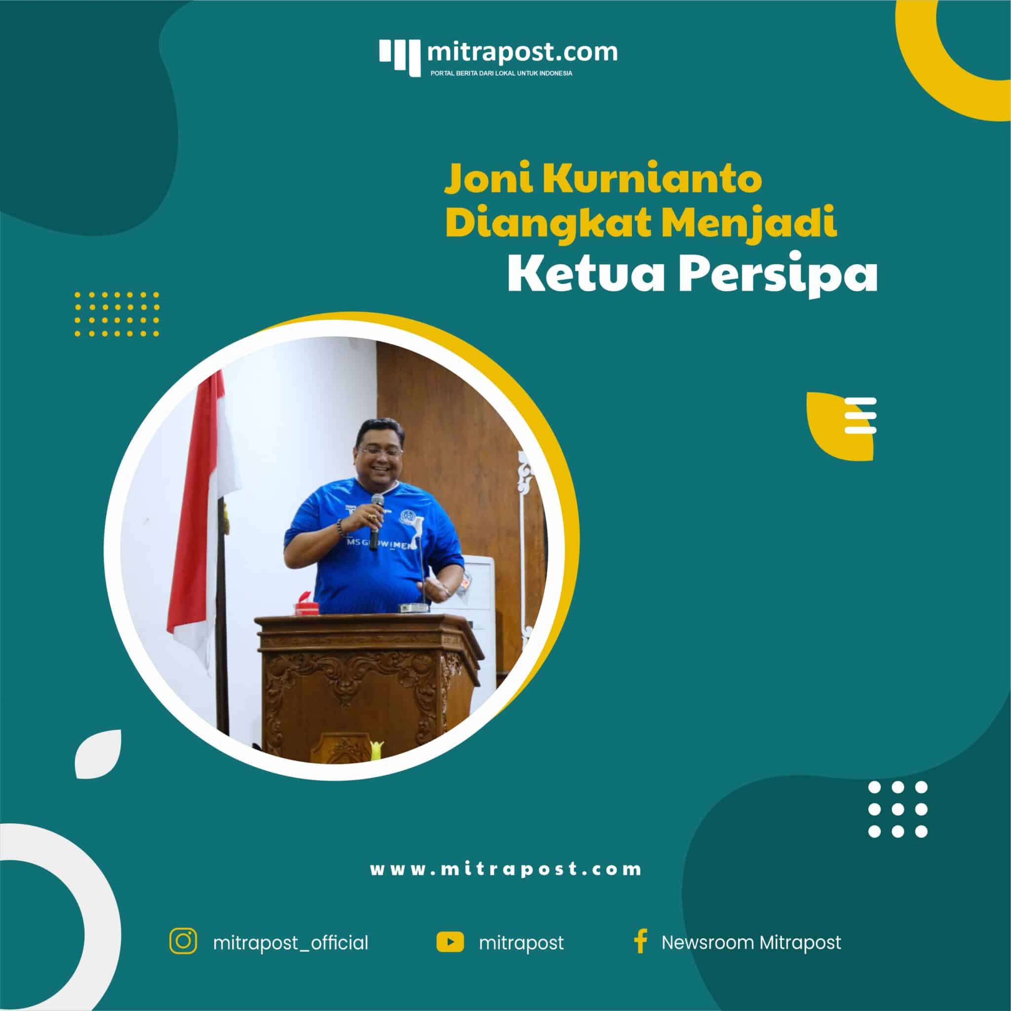 Joni Kurnianto Diangkat Menjadi Ketua Persipa