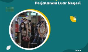 Pemerintah Terapkan Aturan Baru Bagi Pelaku Perjalanan Luar Negeri