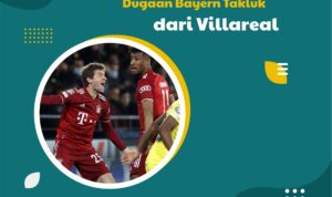 Mengejutkan! Di Luar Dugaan Bayern Takluk dari Villareal