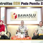 Jelang Pemilu 2024, Bawaslu Pati Sosialisasikan Kewajiban Netralitas ASN dalam Kontestasi Politik